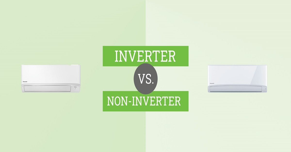 8 tiêu chí so sánh giữa điều hòa Inverter và không Inverter