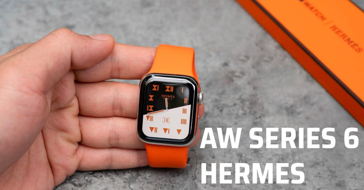 Apple Watch Series 6 Hermes có gì đặc biệt mà giá đắt đỏ như vậy?