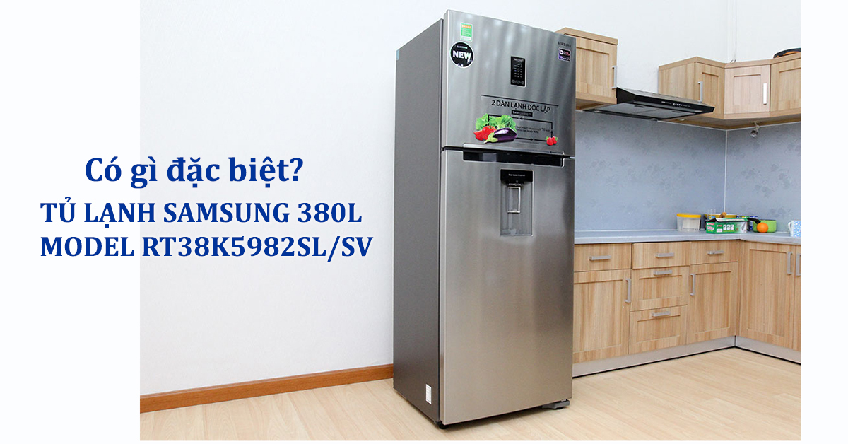 Có gì đặc biệt trong chiếc tủ lạnh Samsung 380l RT38K5982SL/SV
