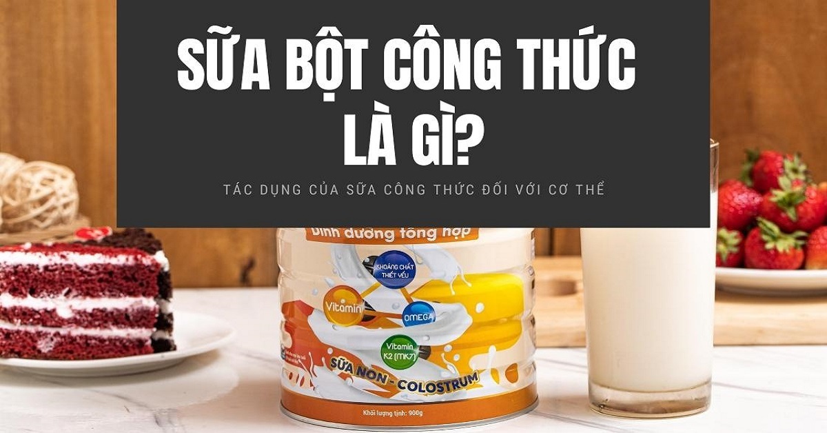 Phân biệt sữa bột nguyên kem và sữa công thức giống khác nhau ở điểm gì?