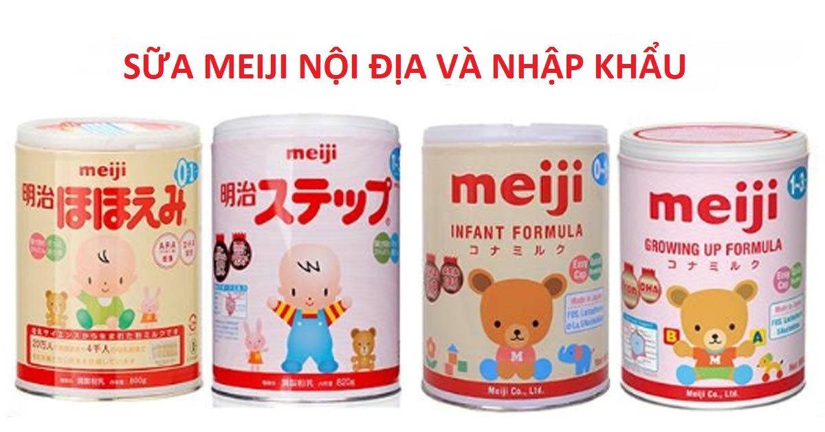 Sự khác nhau giữa sữa Meiji nội địa và nhập khẩu cho trẻ sơ sinh