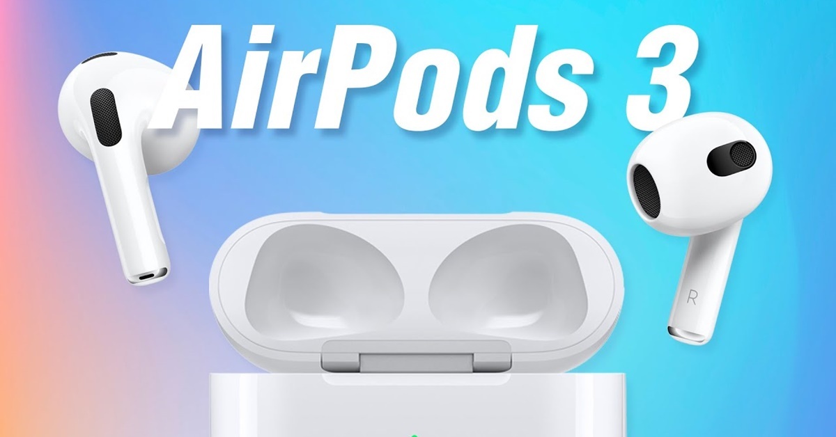 Tai nghe AirPods 3: Có những cập nhật nào đáng chú ý, giá bao nhiêu và khi nào bày bán?