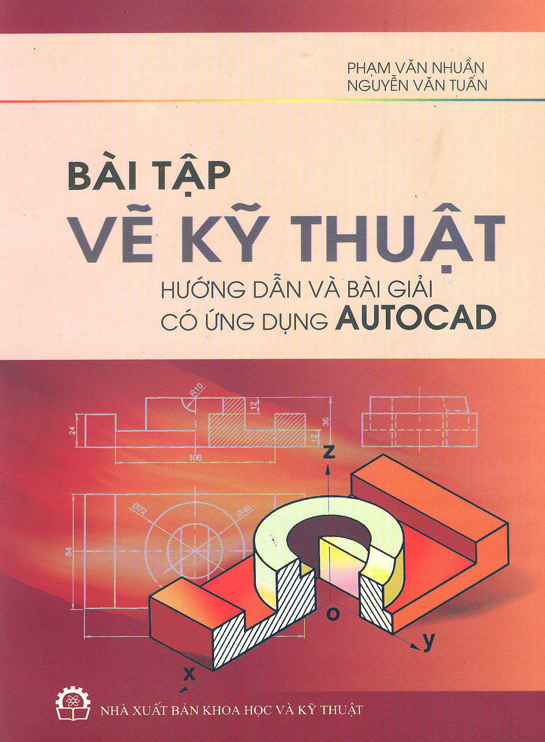 Bài Tập Vẽ Kỹ Thuật – Hướng Dẫn Và Bài Giải Có Ứng Dụng Autocad