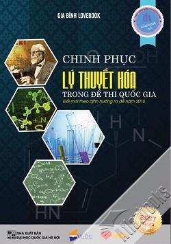Chinh phục lý thuyết hóa học trong đề thi quốc gia THPT