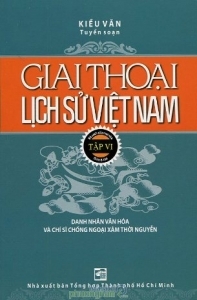 Giai thoại lịch sử Việt Nam (T6) – Kiều Văn