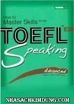 How To Master Skills For The Toefl iBT – Speaking Advanced