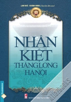 Nhân kiệt Thăng Long – Hà Nội – Lam Khê & Khánh Minh