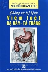 Phòng và trị bệnh viêm loét dạ dày – tá tràng – Nguyễn Khánh Dư