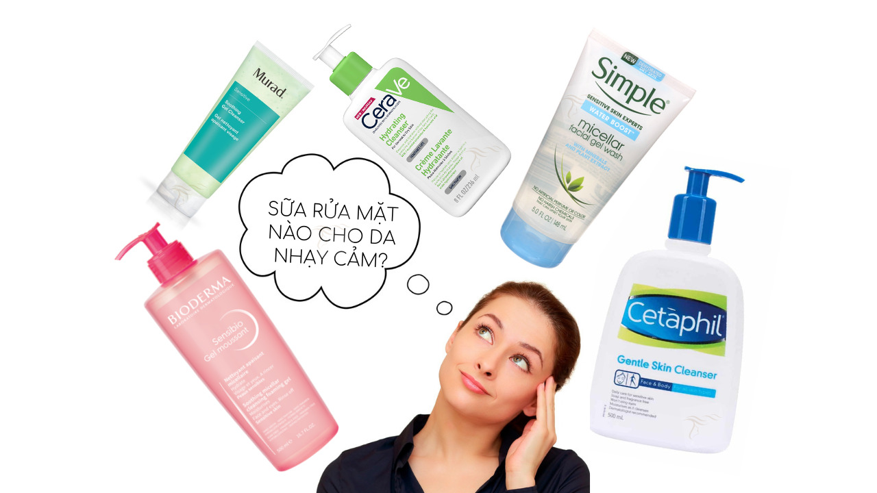 sữa rửa mặt cho da nhạy cảm