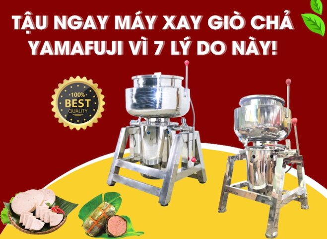 Tậu ngay máy xay giò chả Yamafuji vì 7 lý do này