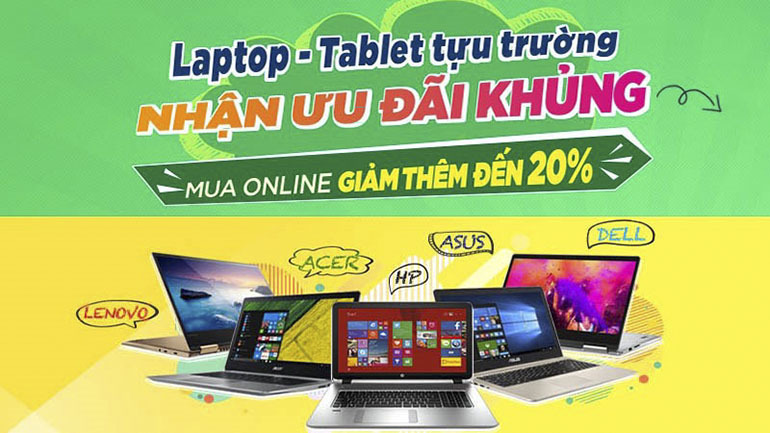 Leptop giảm giá chào đón tân sinh viên mùa tựu trường 2018