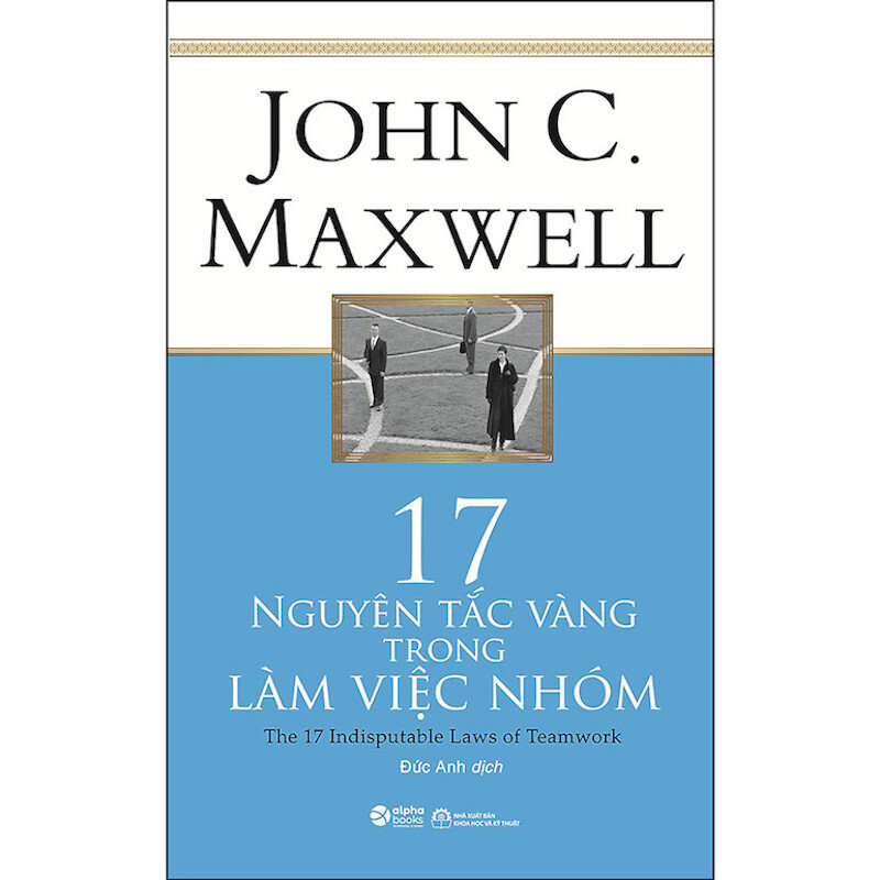 17 Nguyên tắc vàng trong làm việc nhóm