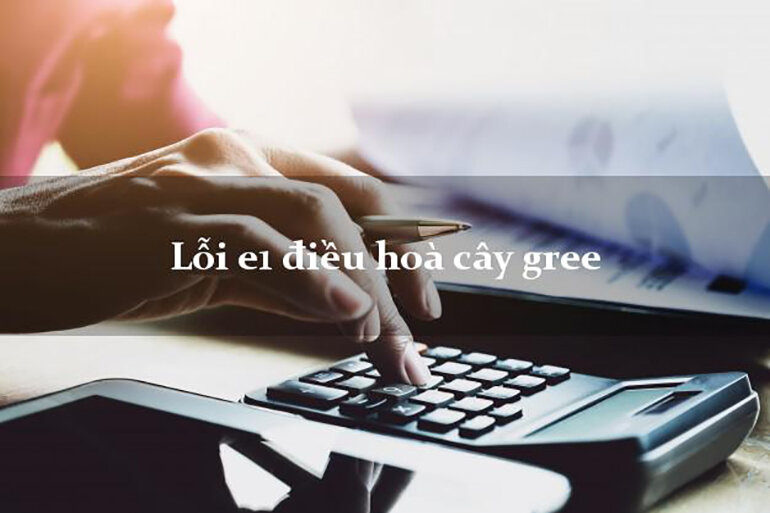 điều hòa Gree báo lỗi E1, E3