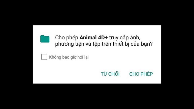 cho phép ứng dụng Animal 4D+ truy cập vào thư mục phương tiện và tệp trên thiết bị.