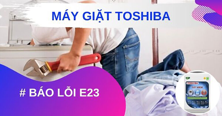 lỗi E2-3 máy giặt Toshiba