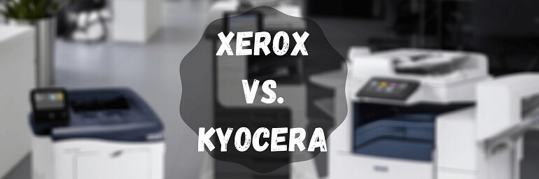 Máy photocopy Xerox với Kyocera lựa chọn nào là mấu chốt.