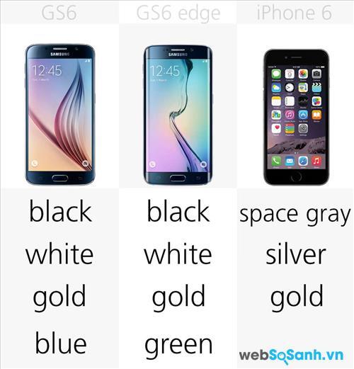 Màu sắc của Galaxy S6, Galaxy S6 edge, iPhone 6