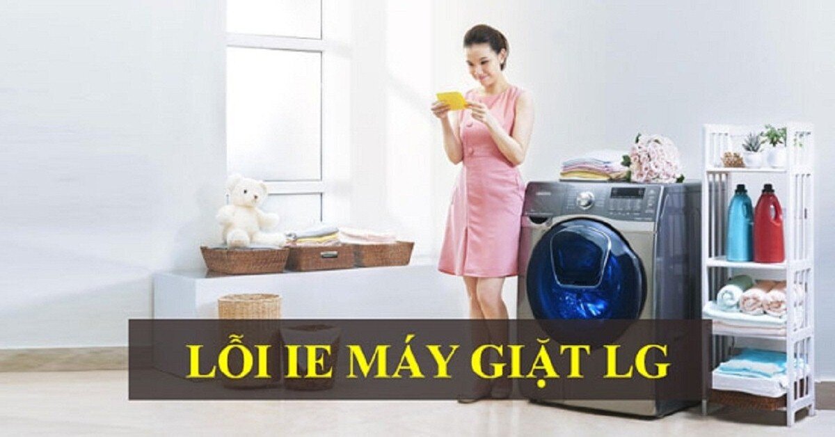 Máy giặt LG báo lỗi IE