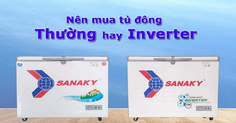 nên mua tủ đông thường hay tủ đông Inverter