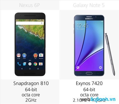 Nexus 6P dùng bộ vi xử lý của Qualcomm, trong khi đó Note 5 dùng bộ vi xử lý Exynos do chính Samsung phát triển
