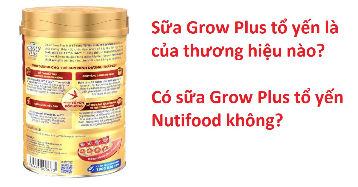 Có sữa Grow Plus tổ yến Nutifood không? Sữa Grow Plus tổ yến đỏ giá bao nhiêu?