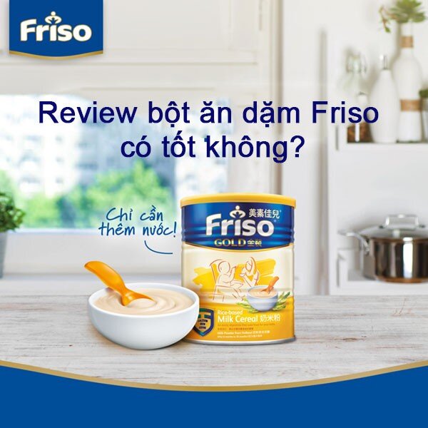 Bột ăn dặm Friso có xuất xứ từ Hà Lan