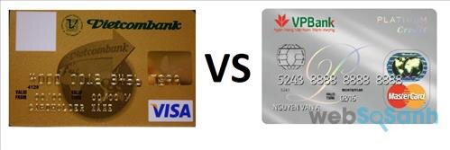 So sánh thẻ tín dụng Vietcombank và VPBank