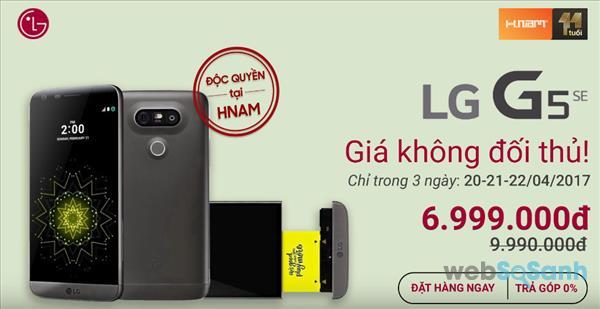 Đánh giá LG G5 SE - siêu phẩm smartphone chụp ảnh giảm giá