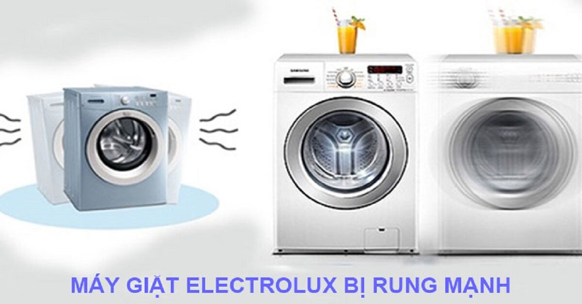 máy giặt Electrolux rung lắc mạnh