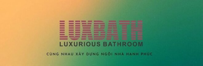 Luxbath - Gã khổng lồ trong làng bán lẻ Thiết Bị Vệ Sinh Cao Cấp