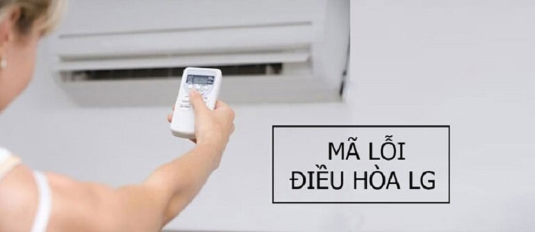 bảng mã lỗi điều hòa LG