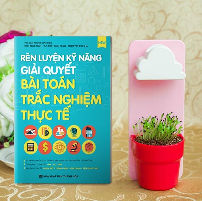 Rèn luyện kỹ năng giải quyết bài toán trắc nghiệm thực tế