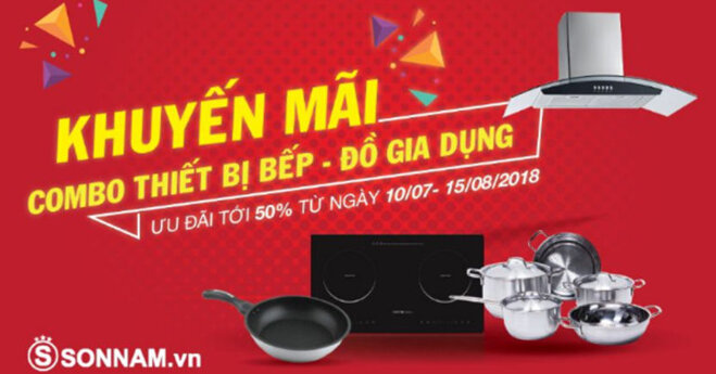 Bếp Sơn Nam khuyến mãi Combo thiết bị bếp - đồ gia dụng ưu đãi tới 50%