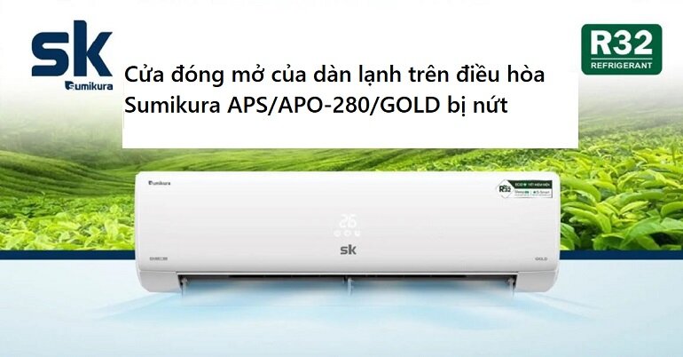 Nguyên nhân và cách khắc phục tình trạng dàn lạnh điều hòa Sumikura APS/APO-280/GOLD kêu to