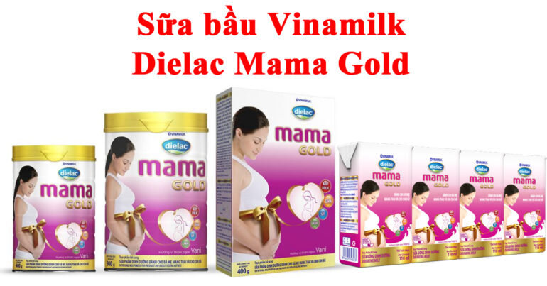 Sữa Dielac Mama Gold tốt không ? Có mấy vị ? Giá bao nhiêu ?