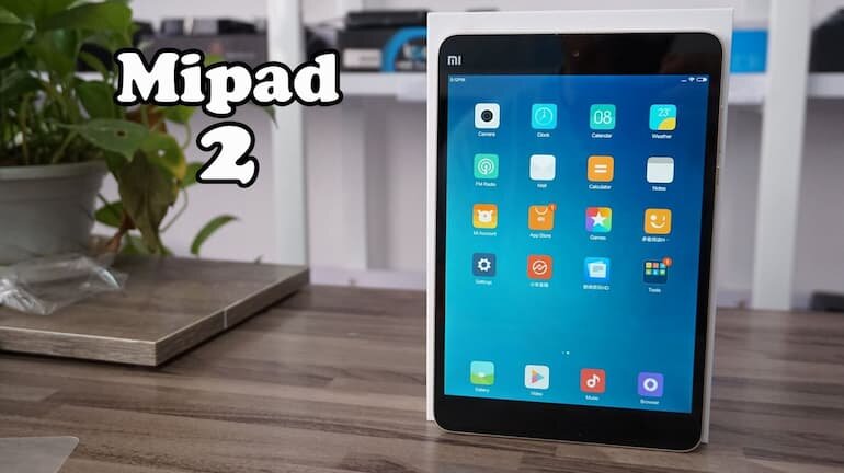 Máy tính bảng Xiaomi Mipad 2 với nhiều tính năng nổi bật hấp dẫn