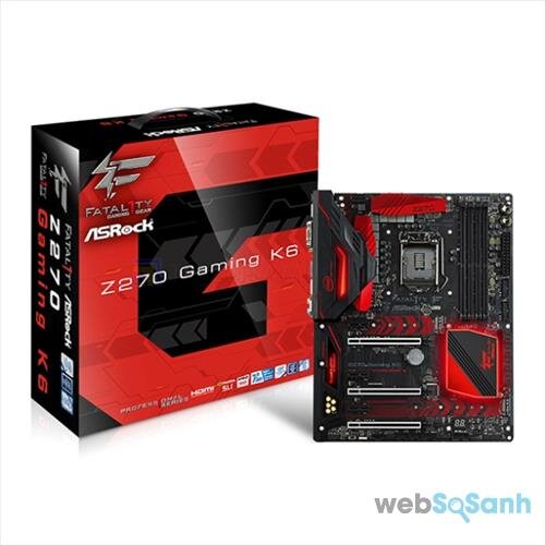 ASRock Fatal1ty Z270 Gaming K6 - mainboard tầm trung chơi game xuất sắc