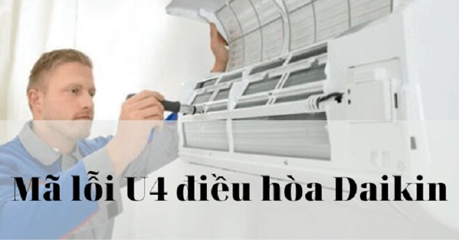 mã lỗi U4 máy lạnh Daikin