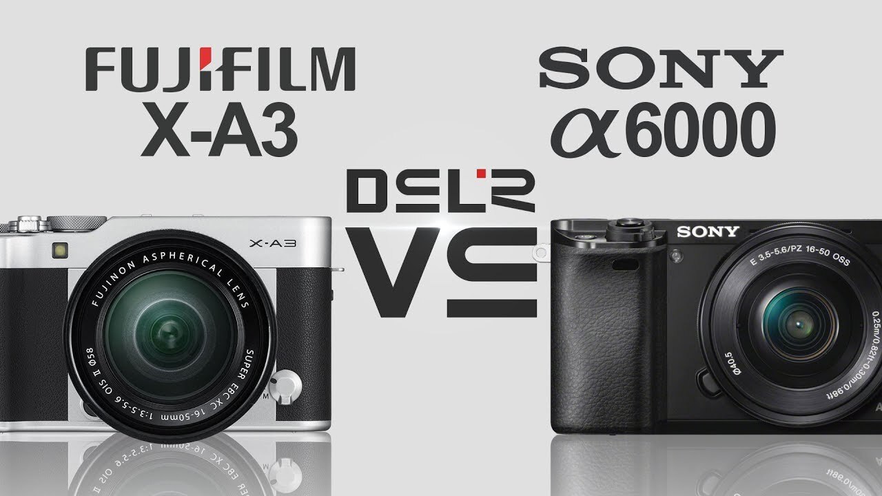 Máy ảnh Fujifilm hay Sony A6000 chụp tốt hơn?