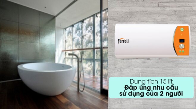 Bình nóng lạnh Ferroli Verdi DE 15L: Xuất sắc trong phân khúc dưới 3 triệu đồng!