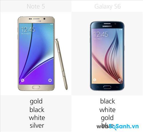 Note 5 có 4 màu vàng, đen, trắng và bạc còn Galaxy S6 có 4 màu là đen, trắng, vàng và xanh da trời
