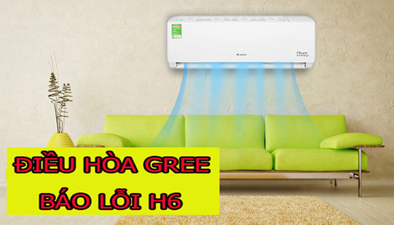 điều hòa Gree báo lỗi H6, U8