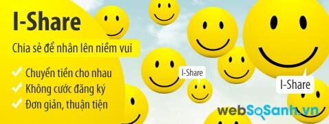 Dịch vụ I-share cho phép 