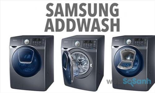 máy giặt samsung addwash là gì
