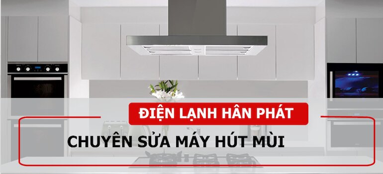 Điện Lạnh Hân Phát là một đơn vị chuyên sửa chữa các dòng máy hút mùi