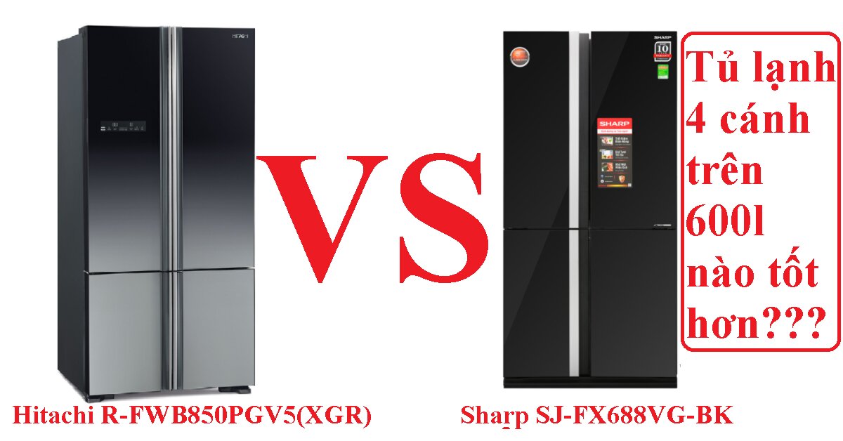 So sánh tủ lạnh Hitachi inverter 640 Lít 4 cửa R-FWB850PGV5(XGR) và Sharp SJ-FX688VG-BK: tủ lạnh 4 cánh nào đáng sắm hơn?