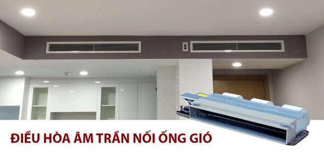 điều hòa âm trần nối ống gió