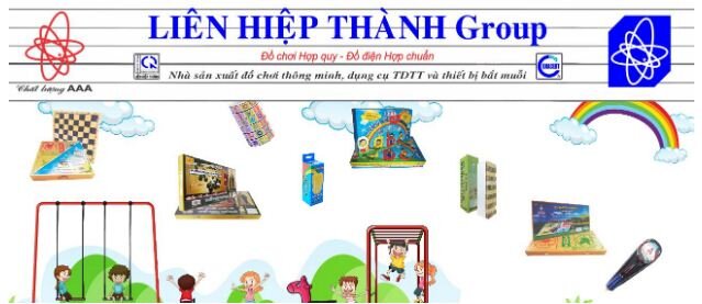 Liên Hiệp Thành Group - Nhà sản xuất đồ chơi thông minh đảm bảo an toàn cho trẻ em được chứng nhận phù hợp quy chuẩn an toàn đồ chơi quốc gia Việt Nam