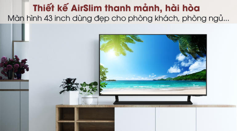 Smart Tivi 43 inch này của Samsung chính là thiết kế không viền ở 3 cạnh tạo nên cảm giác không bị giới hạn khi thưởng thức các hình ảnh và video hiển thị lên màn hình.