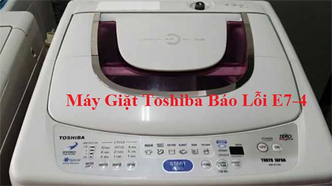 Máy giặt Toshiba báo lỗi E7-4, E95